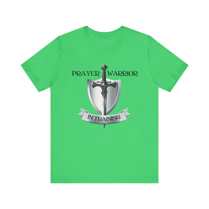Prayer Warrior in Training - Unisex Jersey Short Sleeve Tee