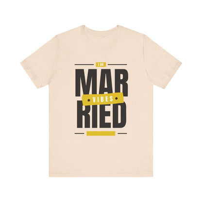 Married Vibes - Unisex Jersey Short Sleeve Tee