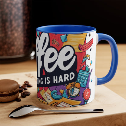 Coffee Because Adulting Is Hard - 11oz Accent Mug