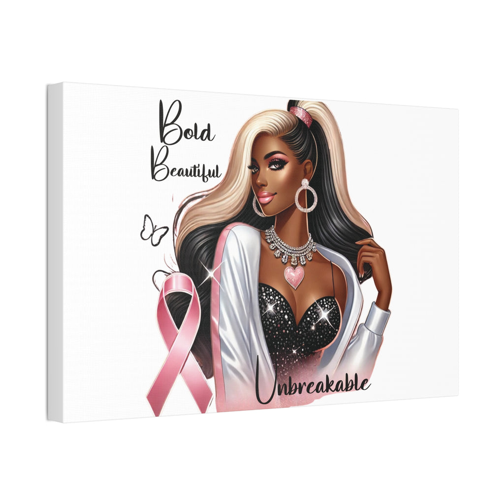 Bold Beautiful Unbreakable - Canvas Art