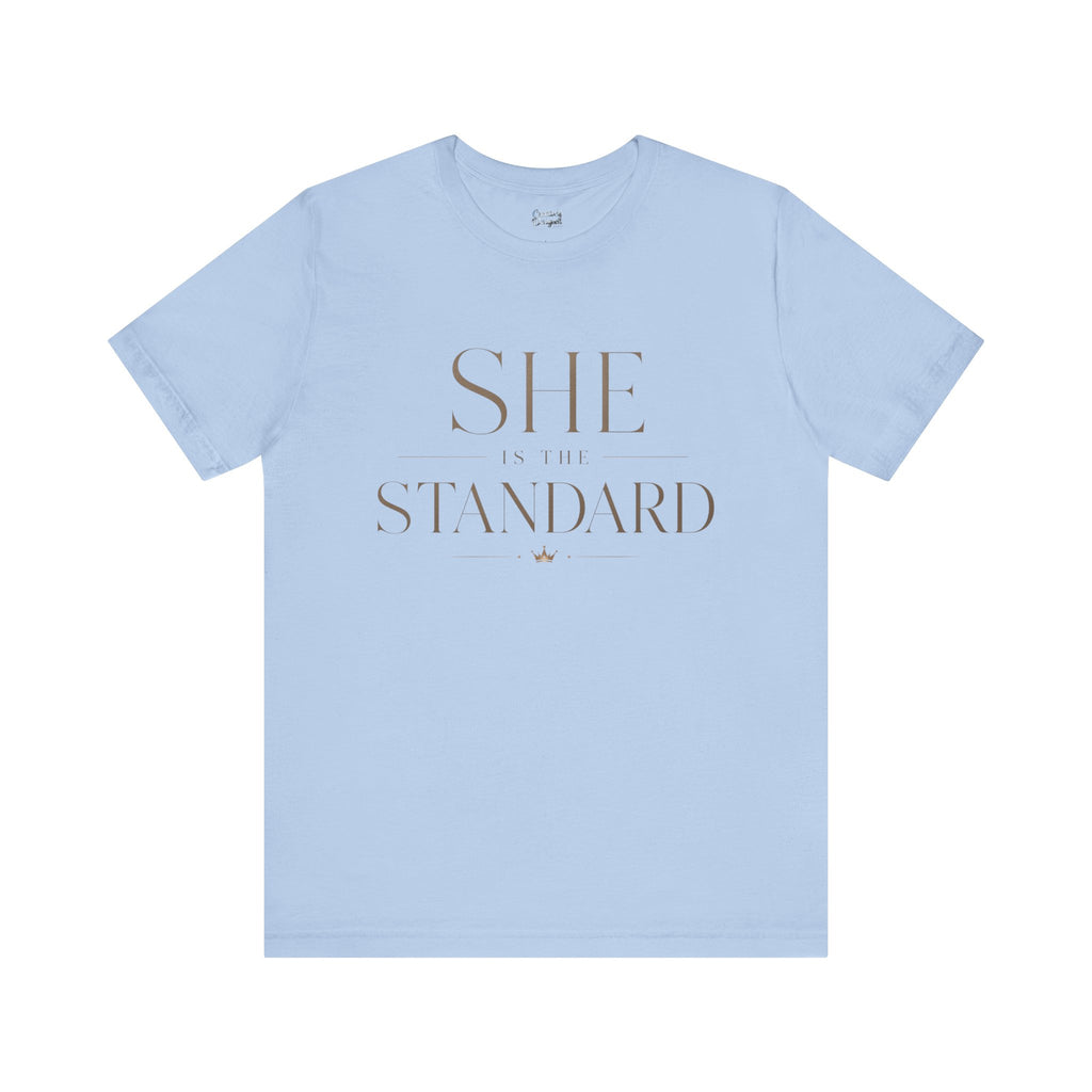 SHE is the STANDARD - Jersey Short Sleeve Tee