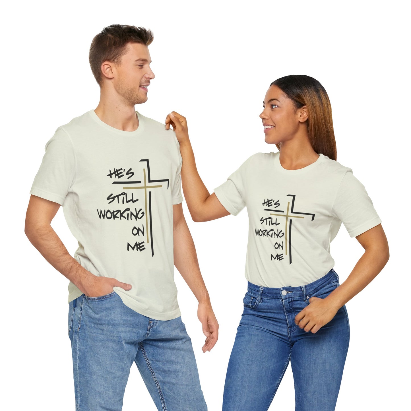 He's Still Working On Me - Unisex Jersey Short Sleeve Tee