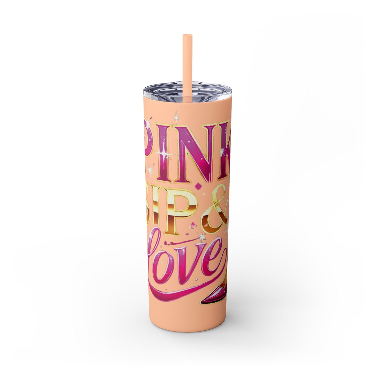 Pink, Sip & Love - Skinny Tumbler with Straw, 20oz - Creatively Designed Shop