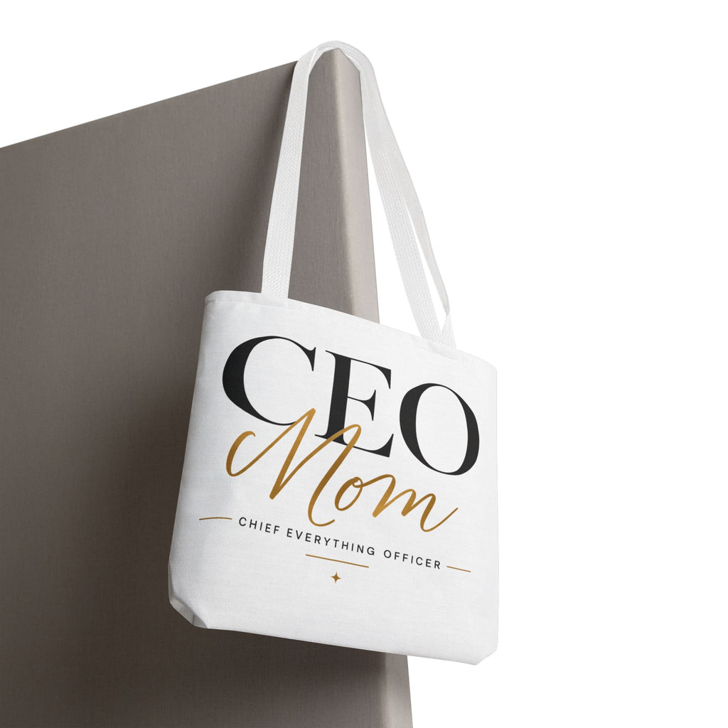 CEO Mom, Chief Everything Officer - Tote Bag