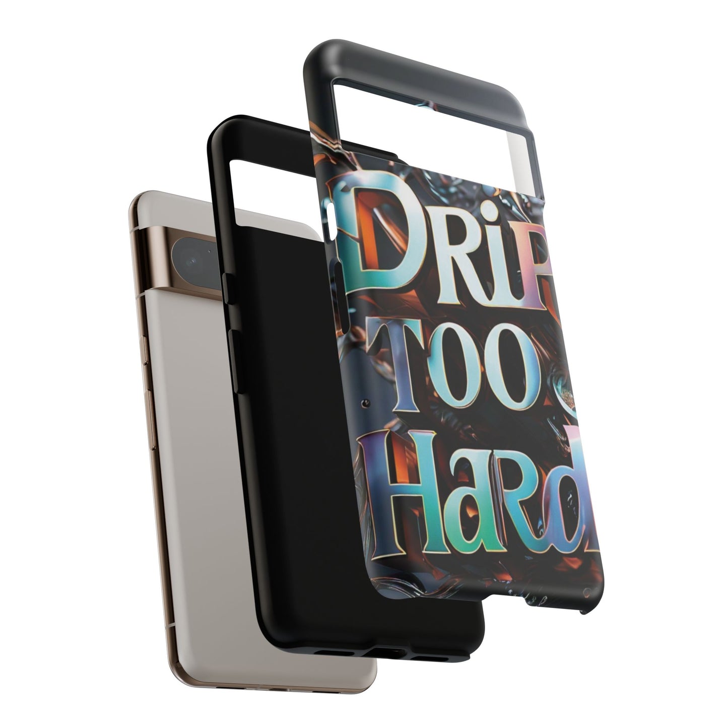 "Drip Too Hard" - Tough Cases