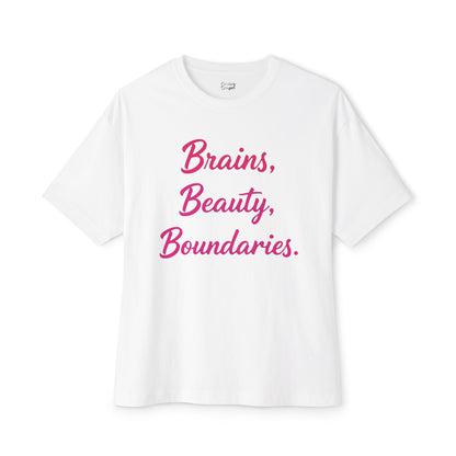Brains, Beauty, Boundaries - Unisex Oversized Boxy Tee