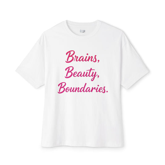 Brains, Beauty, Boundaries - Unisex Oversized Boxy Tee