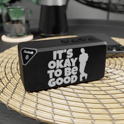 It's Okay To Be Good - Jabba Bluetooth Speaker