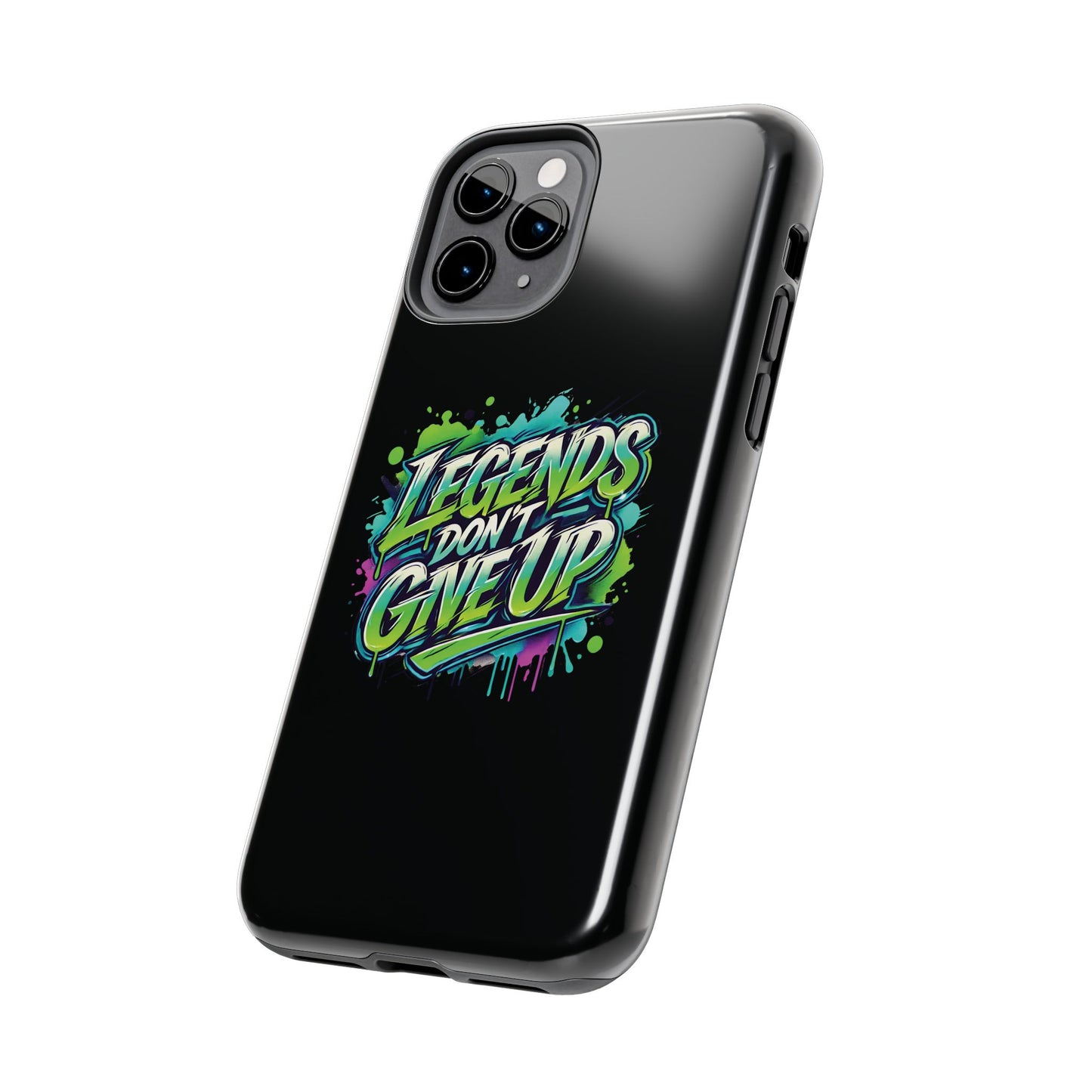 Legends Don't Give Up - Tough Phone Cases