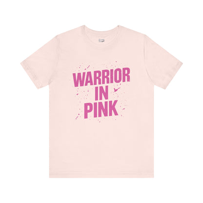 Warrior in Pink - Unisex Jersey Short Sleeve Tee