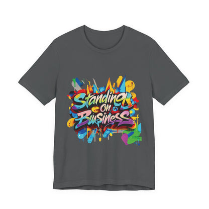 Standing on Business - Unisex Jersey Short Sleeve Tee