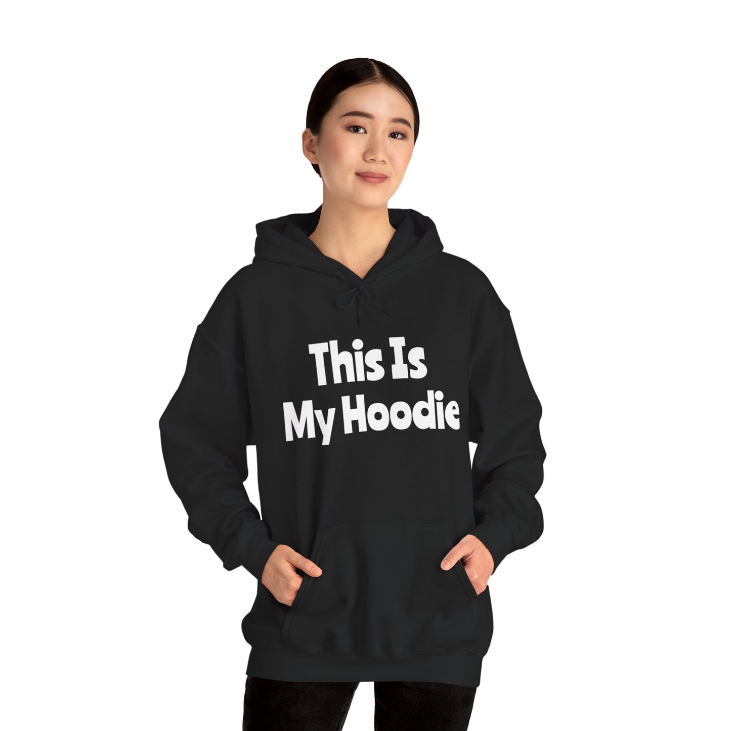 "This Is My Hoodie" - Unisex Heavy Blend™ Hooded Sweatshirt