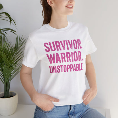 Survivor. Warrior. Unstoppable - Unisex Jersey Short Sleeve Tee