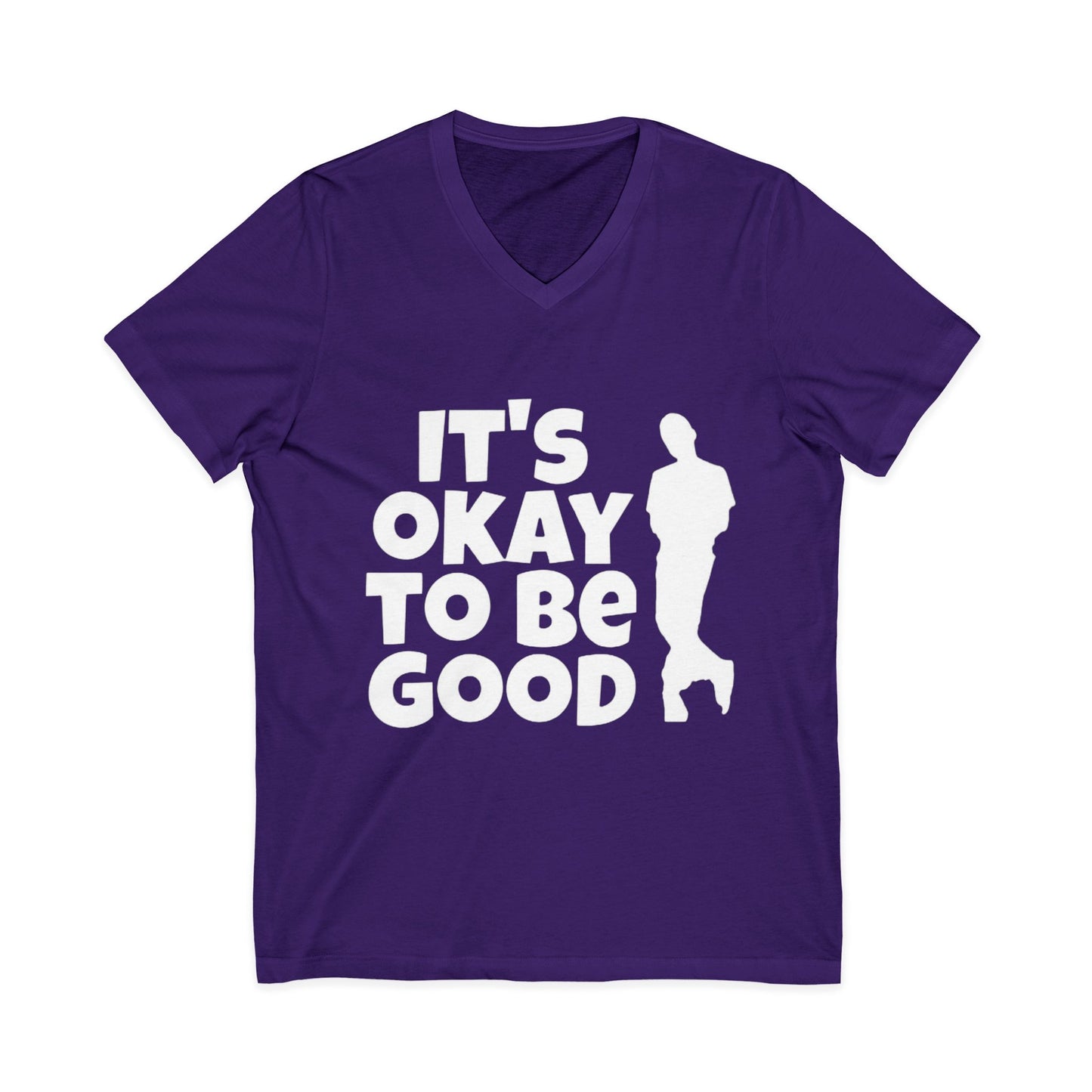 It's Okay to be Good - Unisex Jersey Short Sleeve V-Neck Tee