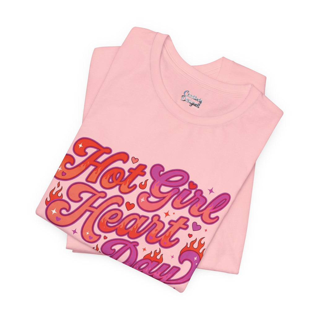 Hot Girl Heart Day – Unisex Tee