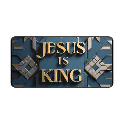 "Jesus is King" - Desk Mat