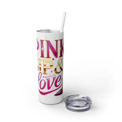 Pink, Sip & Love - Skinny Tumbler with Straw, 20oz - Creatively Designed Shop