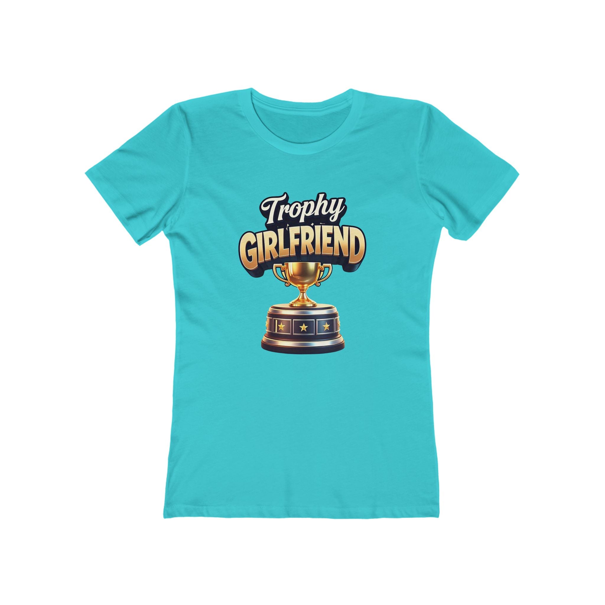 Trophy Girlfriend - The Boyfriend Tee for Women