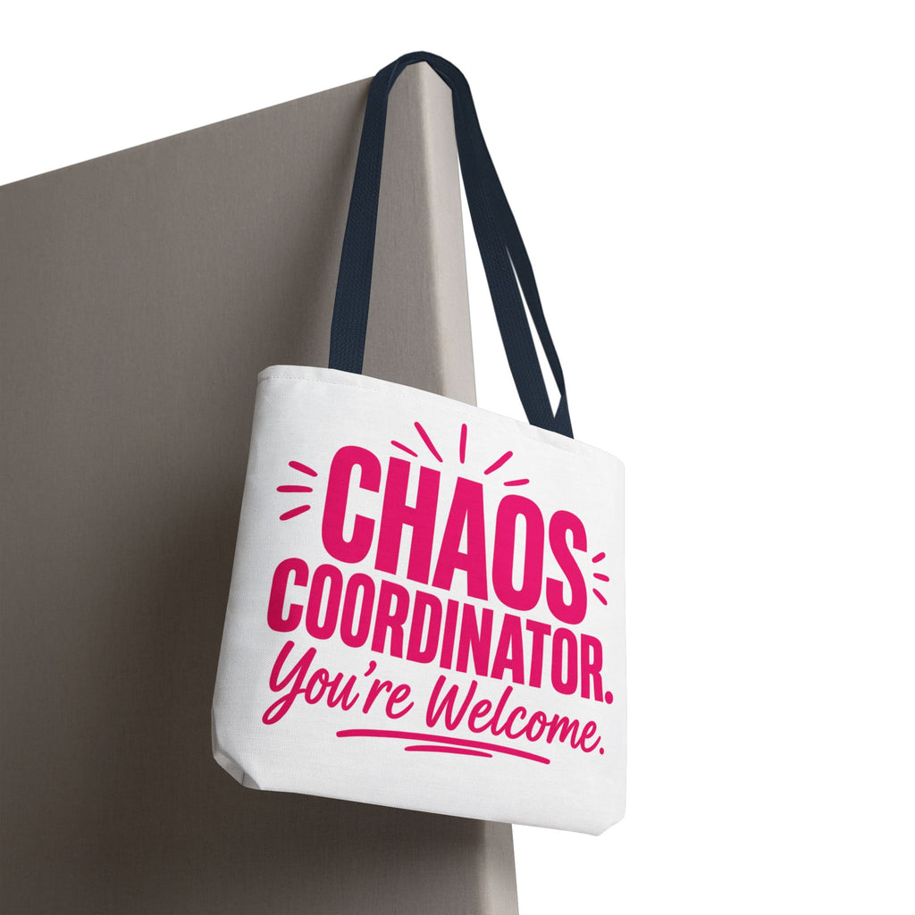 Chaos Coordinator, You’re Welcome - Tote Bag