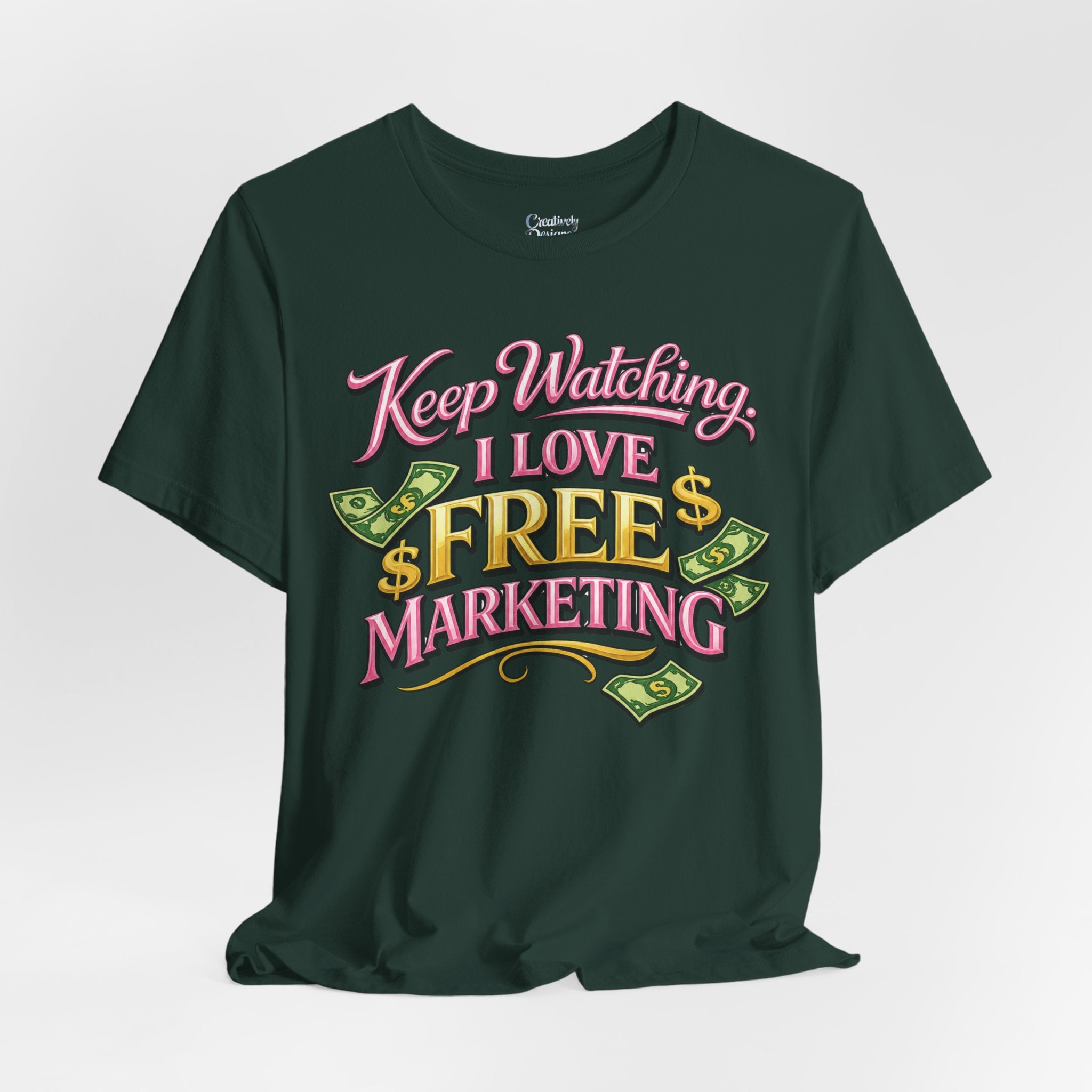 Keep Watching. I Love Free Marketing - Jersey Short Sleeve Tee