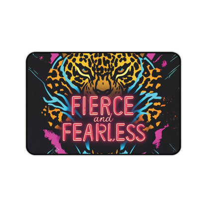 "Fierce & Fearless" - Desk Mat