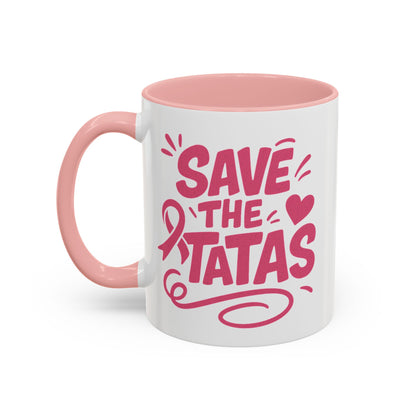 "Save the Tatas" - Accent Coffee Mug