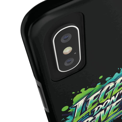 Legends Don't Give Up - Tough Phone Cases