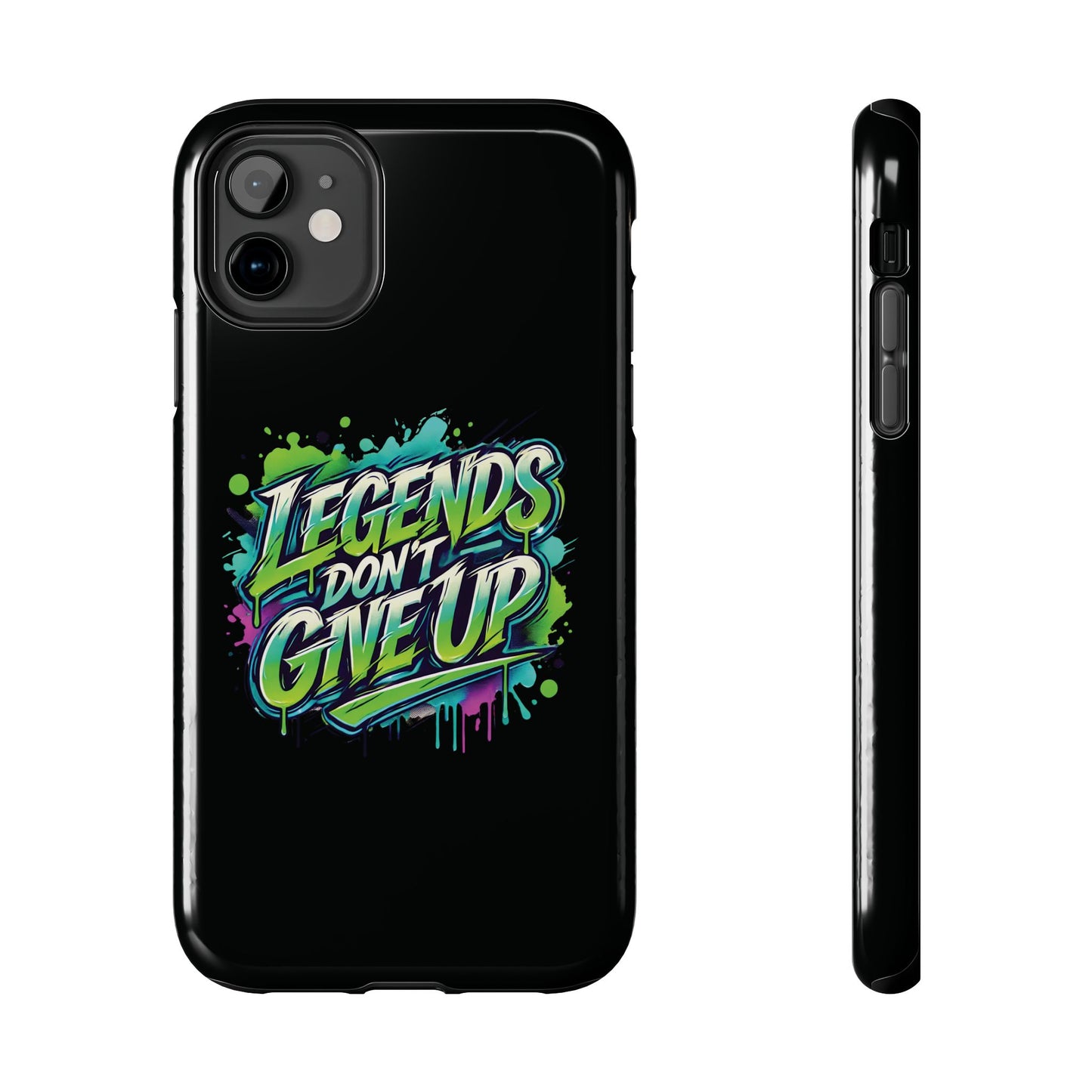 Legends Don't Give Up - Tough Phone Cases