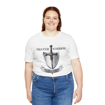 Prayer Warrior in Training - Unisex Jersey Short Sleeve Tee