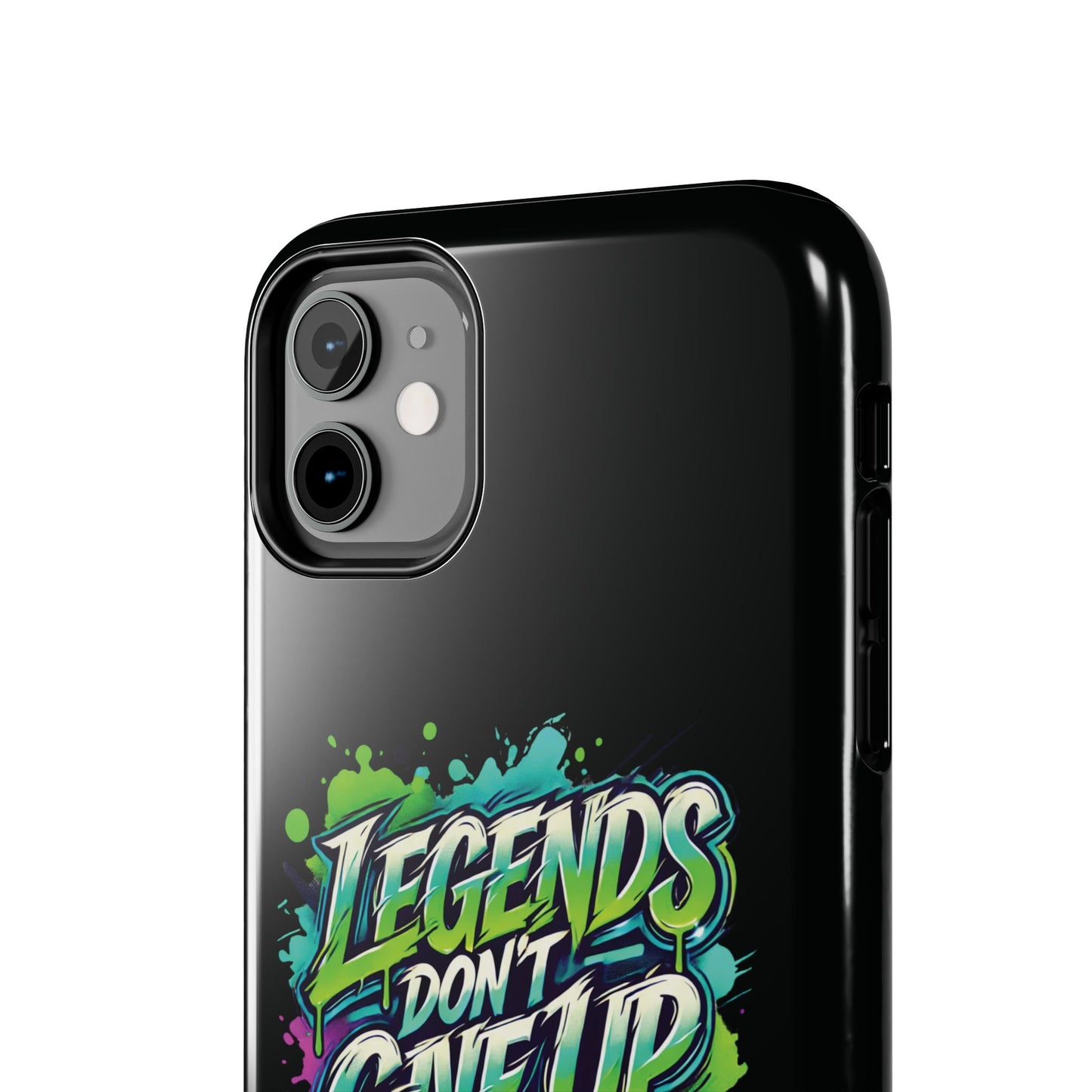 Legends Don't Give Up - Tough Phone Cases