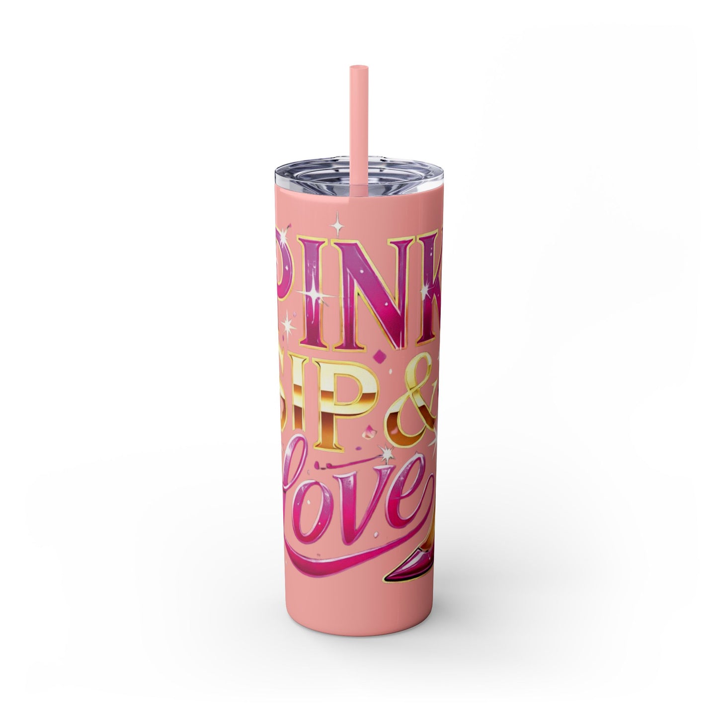 Pink, Sip & Love - Skinny Tumbler with Straw, 20oz - Creatively Designed Shop