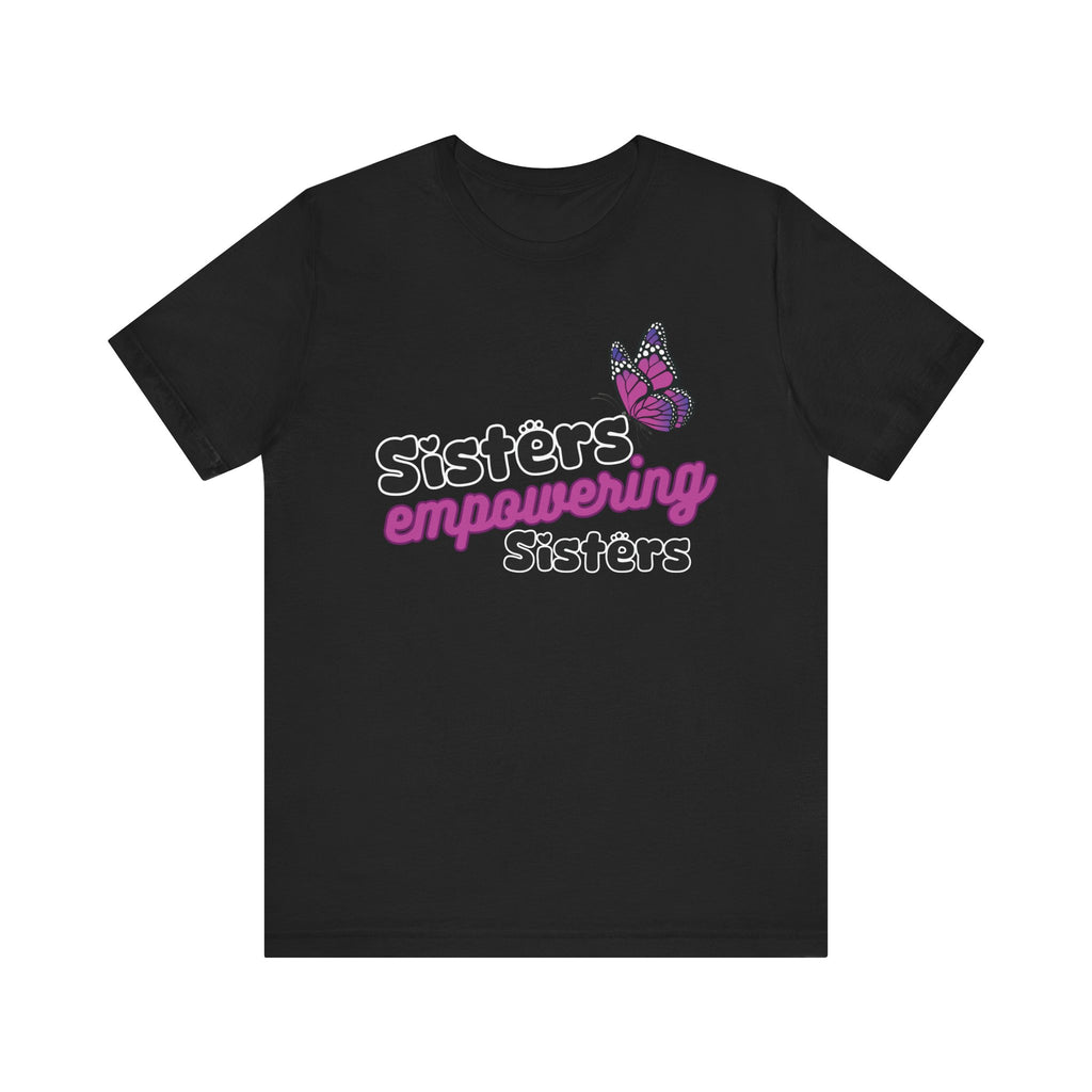 Sisters Empowering Sisters "Butterfly" - Unisex Jersey Short Sleeve Tee