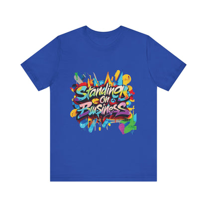 Standing on Business - Unisex Jersey Short Sleeve Tee