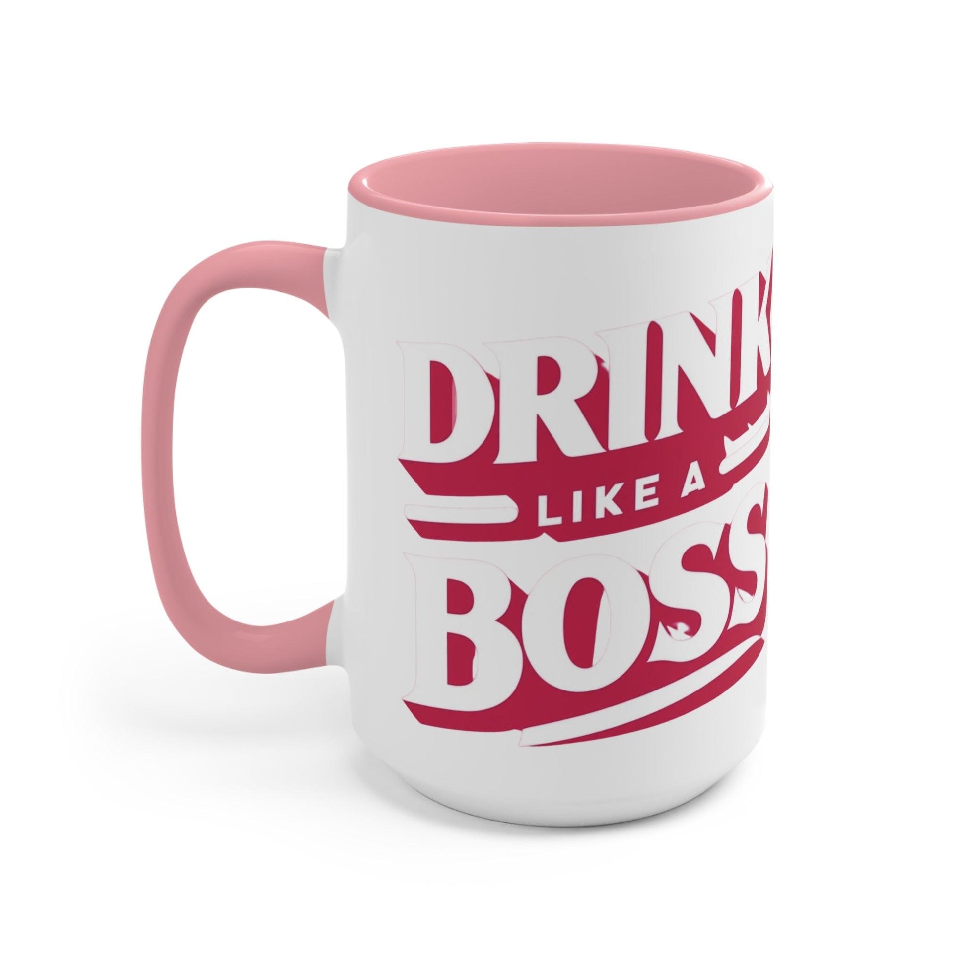 Drink Like A Boss - Accent Mugs - Creatively Designed Shop