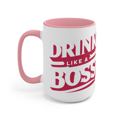 Drink Like A Boss - Accent Mugs - Creatively Designed Shop