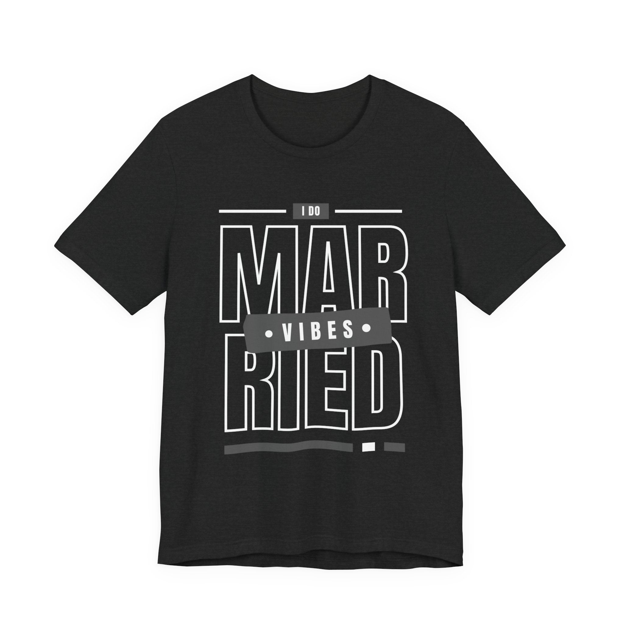 Married Vibes - Unisex Jersey Short Sleeve Tee