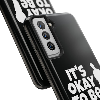 It's Okay To Be Good - Tough Phone Cases
