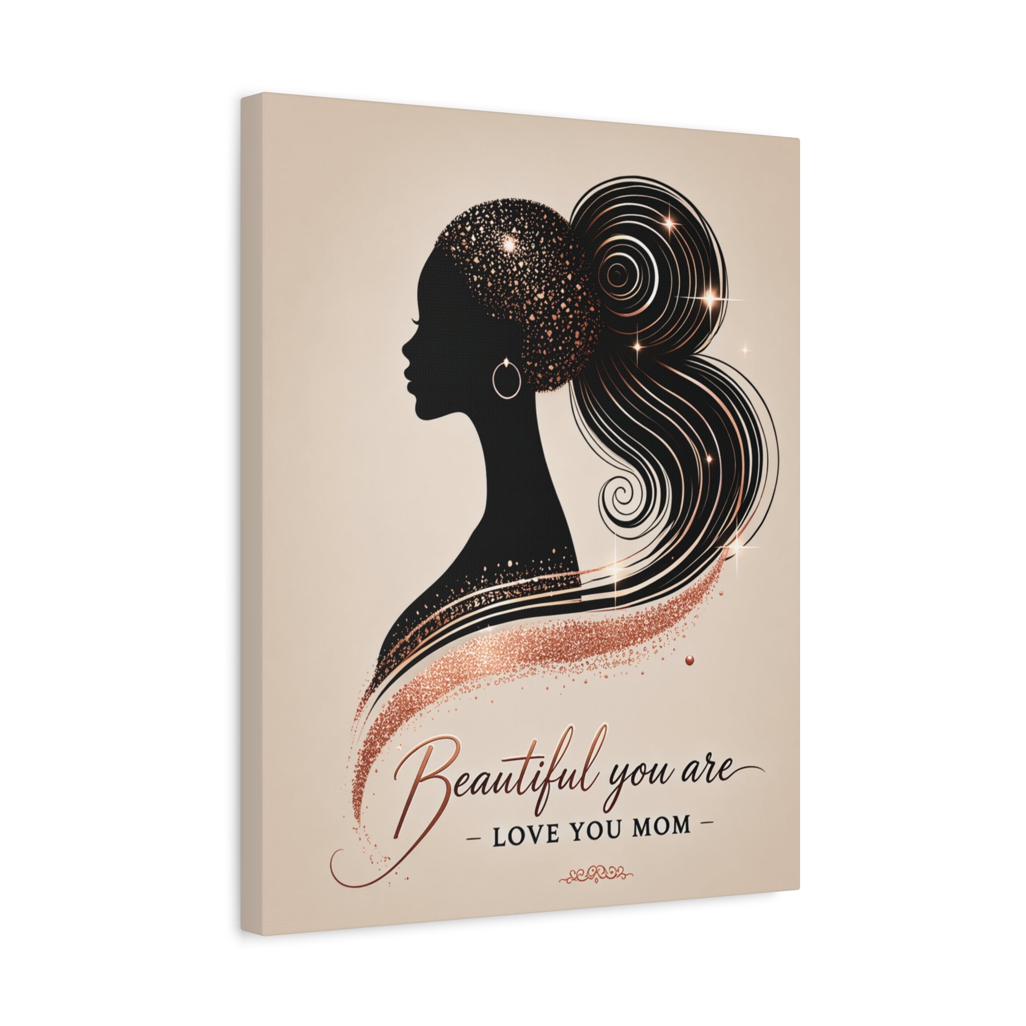 Beautiful You Are – Love You Mom - Matte Canvas Wall Art