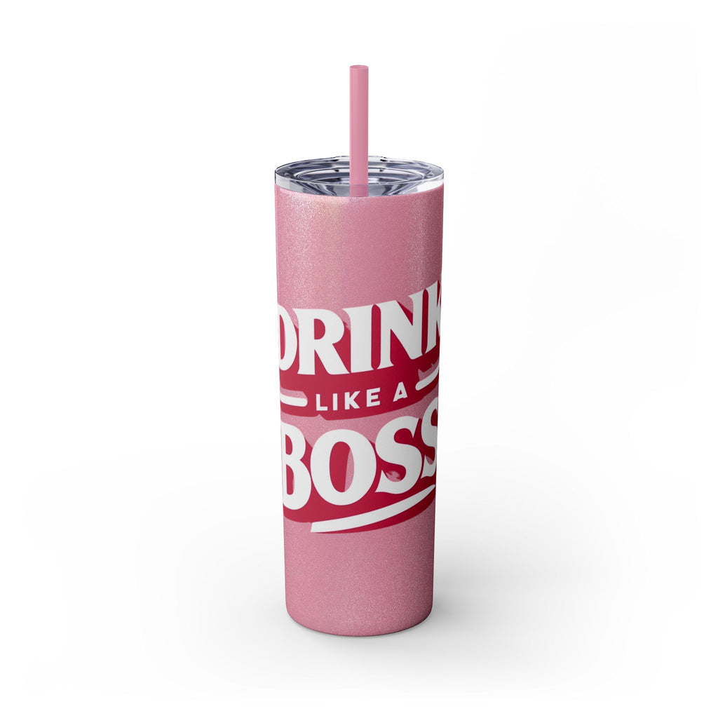 Drink Like A Boss - Skinny Tumbler with Straw, 20oz
