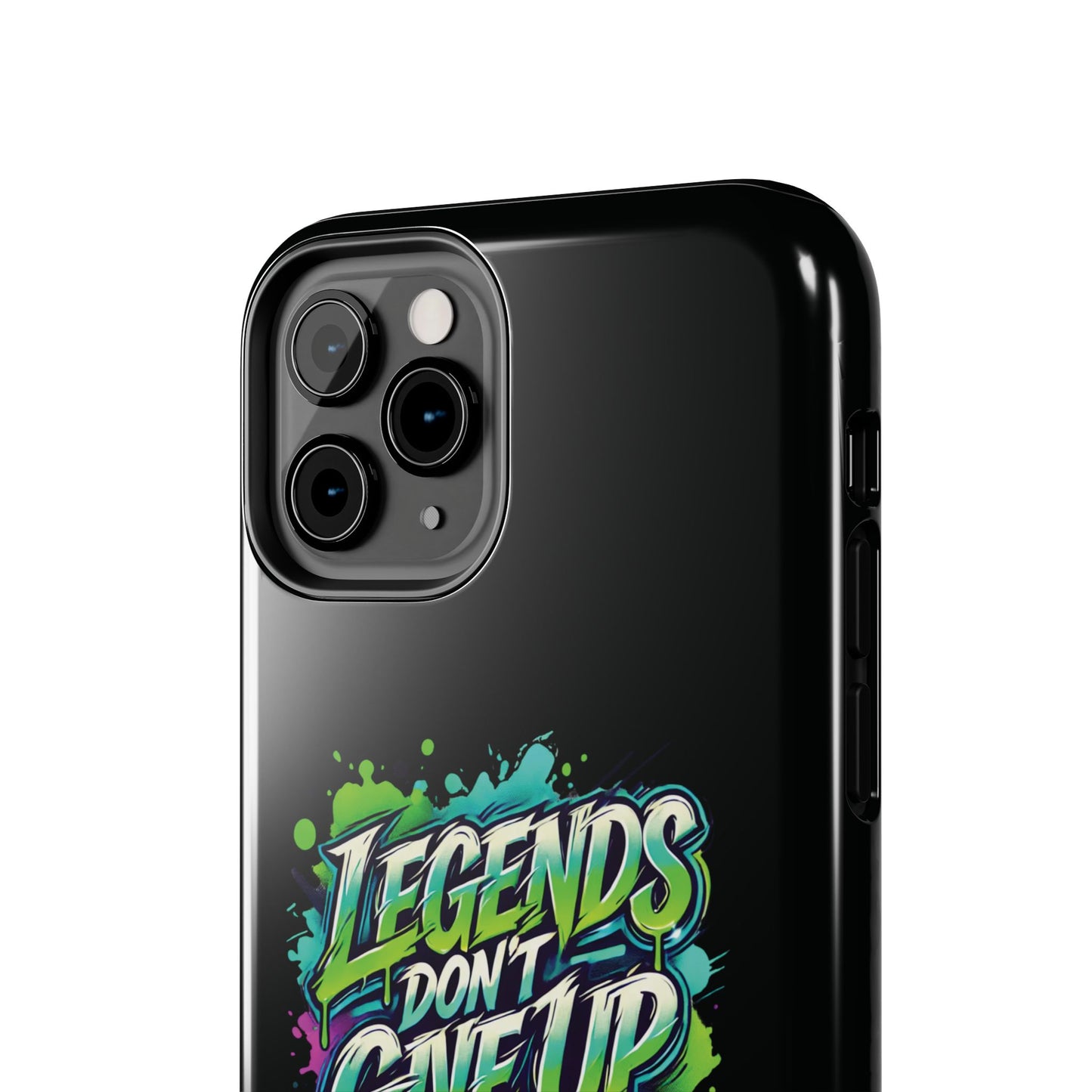 Legends Don't Give Up - Tough Phone Cases