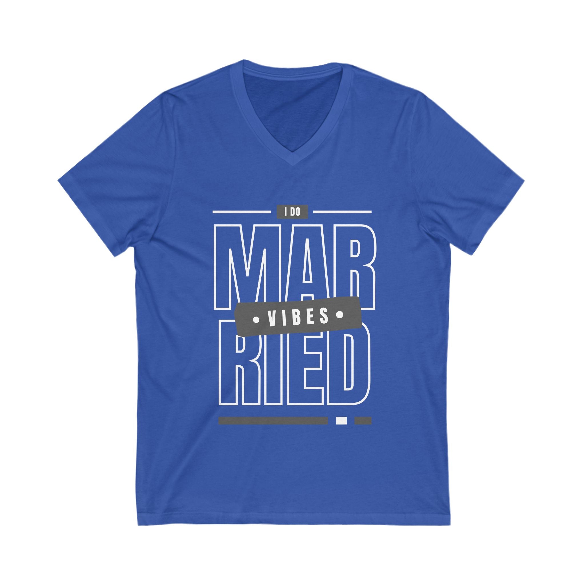 Married Vibes - Unisex Jersey Short Sleeve V-Neck Tee