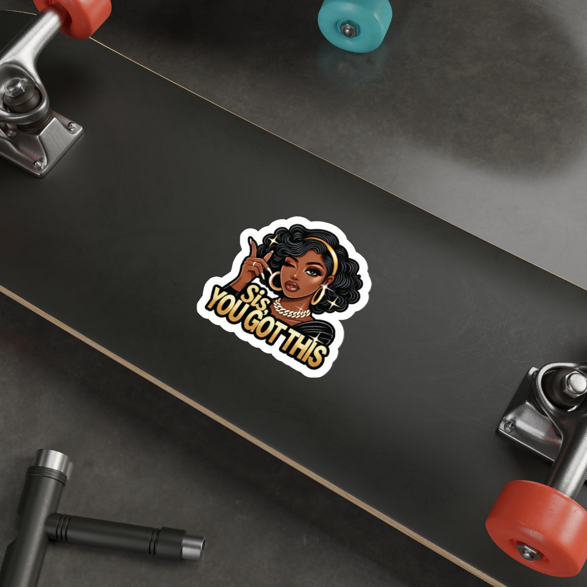 Sis, You Got This - Die-Cut Sticker