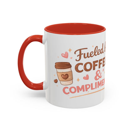 Fueled by Coffee & Compliments – Accent Coffee Mug