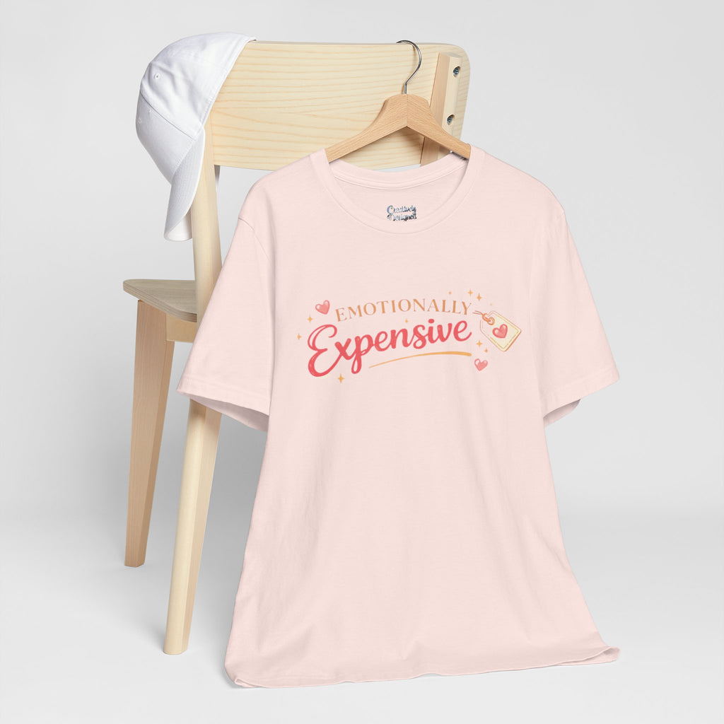 Emotionally Expensive – Unisex Tee