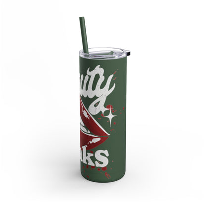 Beauty Speaks - Maars Maker Skinny Matte Tumbler, 20oz - Creatively Designed Shop