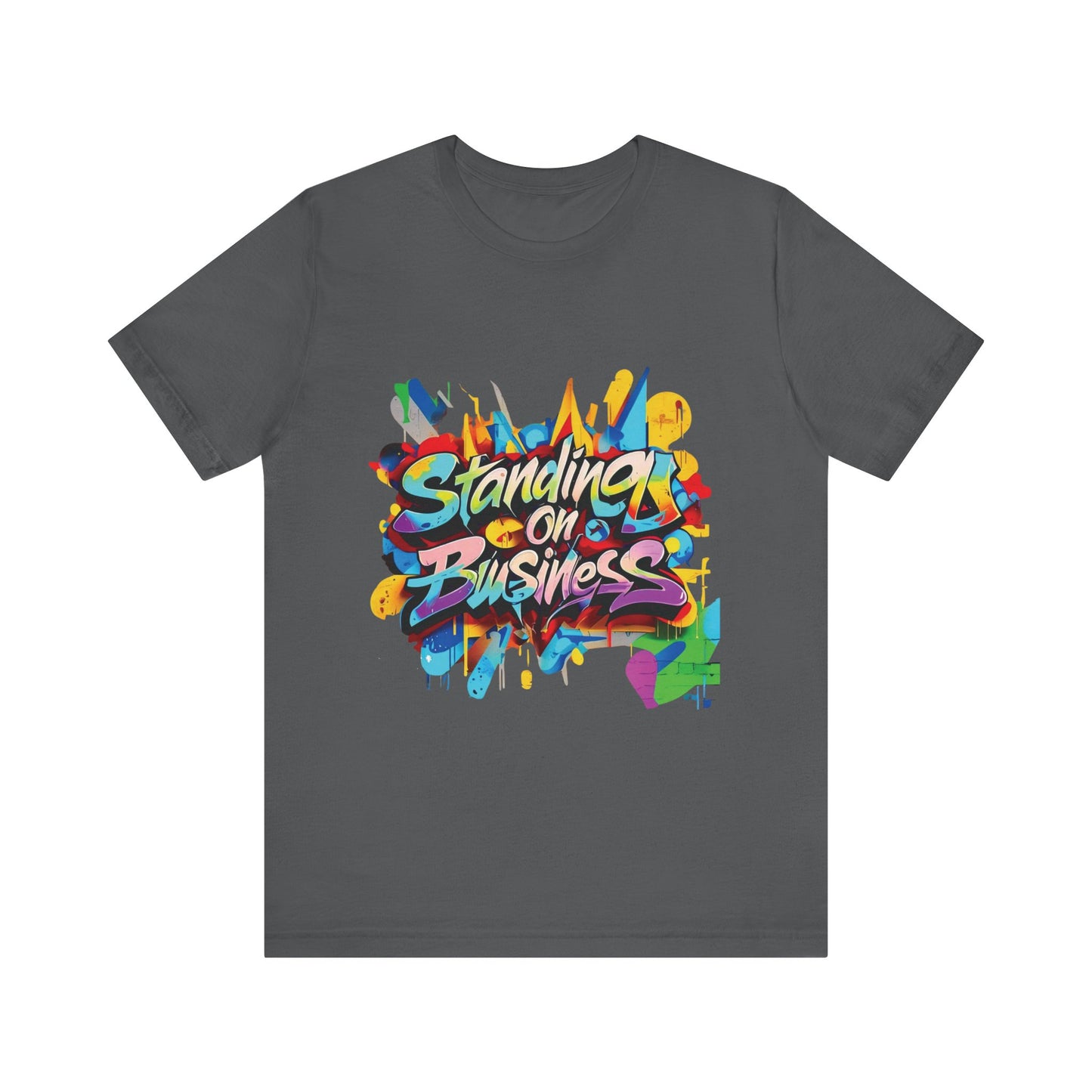 Standing on Business - Unisex Jersey Short Sleeve Tee