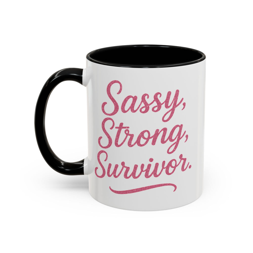 Sassy, Strong, Survivor - Accent Coffee Mug