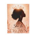 She Is the Crown - Velveteen Plush Blanket