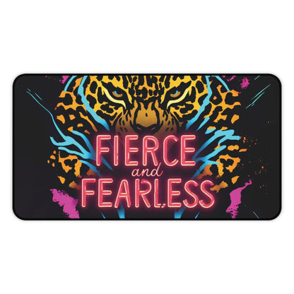 "Fierce & Fearless" - Desk Mat - Creatively Designed Shop