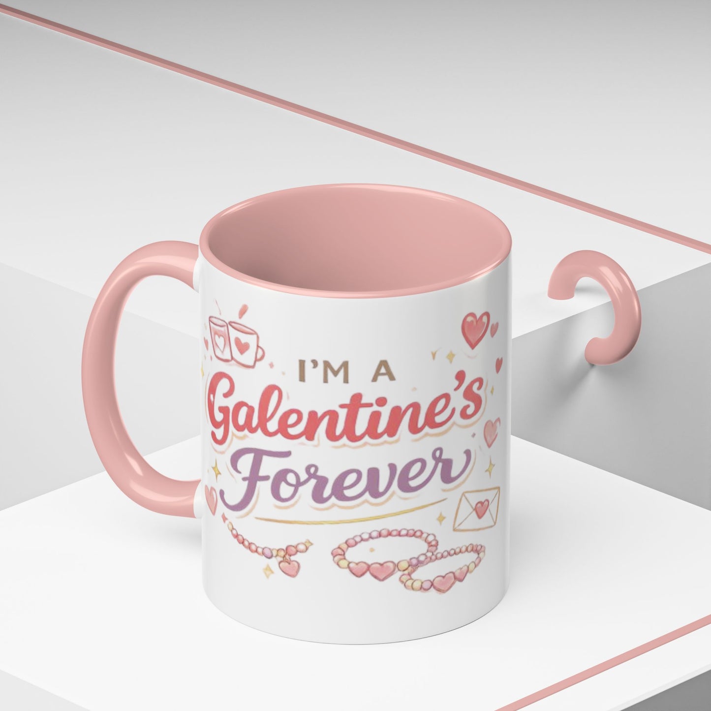 I’m a Galentine’s Forever – Accent Coffee Mug